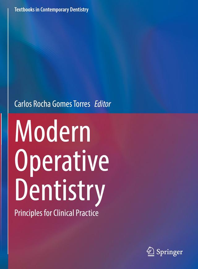 Modern Operative Dentistry Principles for Clinical Practice 2020