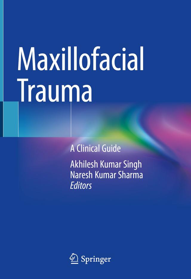 Maxillofacial Trauma A Clinical Guide 2021
