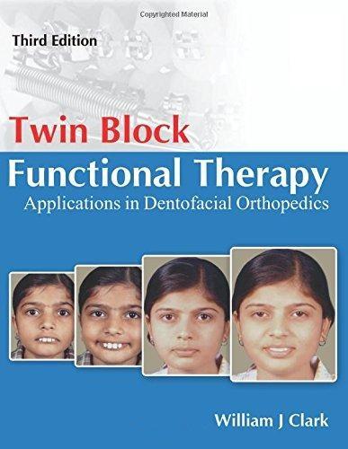 Twin Block Functional Therapy Applications in Dentofacial Orthopedics 2015