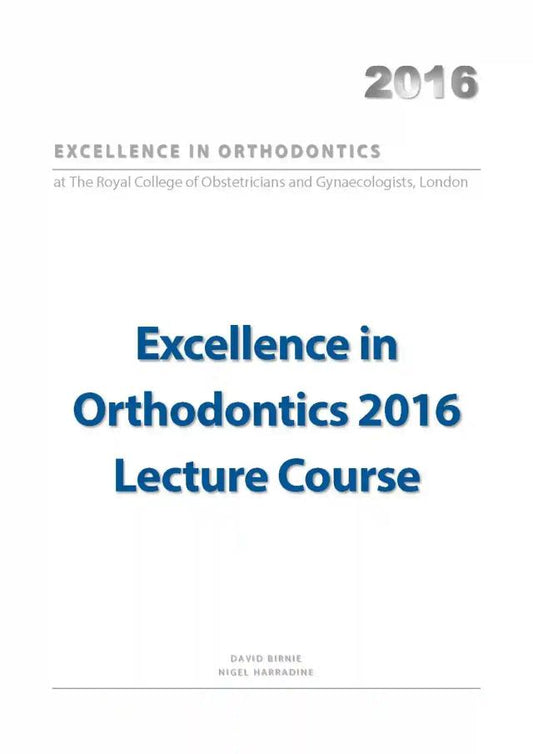 Excellence in Orthodontics 2016
