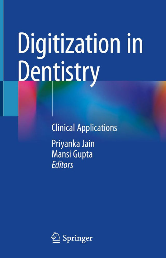 Digitization in Dentistry Clinical Applications 2021