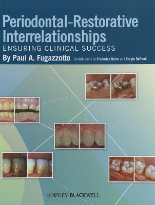 Periodontal‐Restorative Interrelationships: Ensuring Clinical Success 2011
