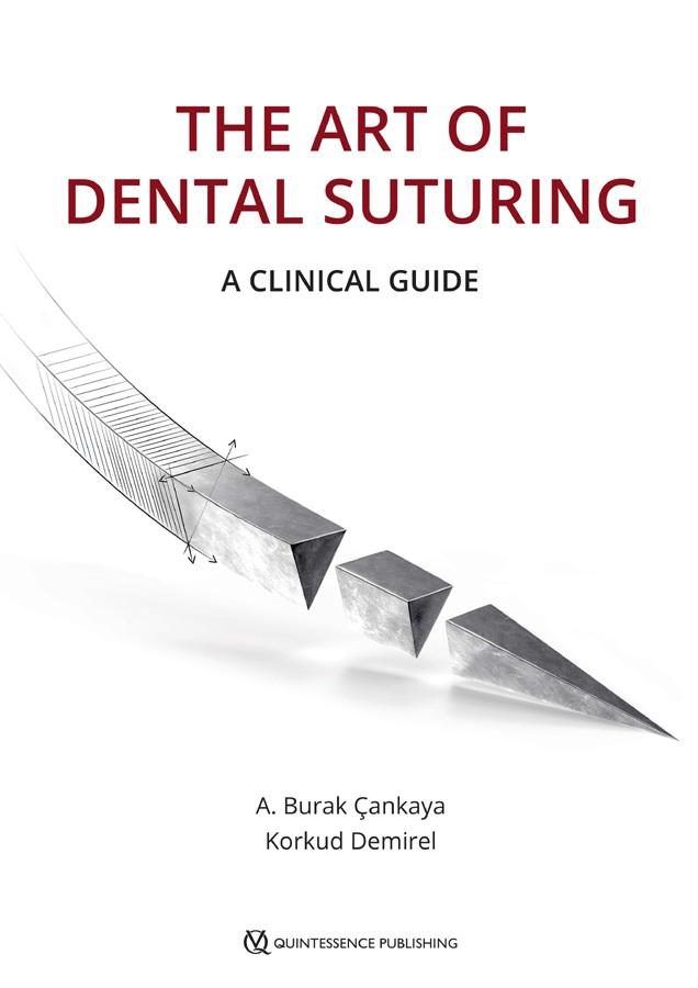 The Art of Dental Suturing A Clinical Guide 2021