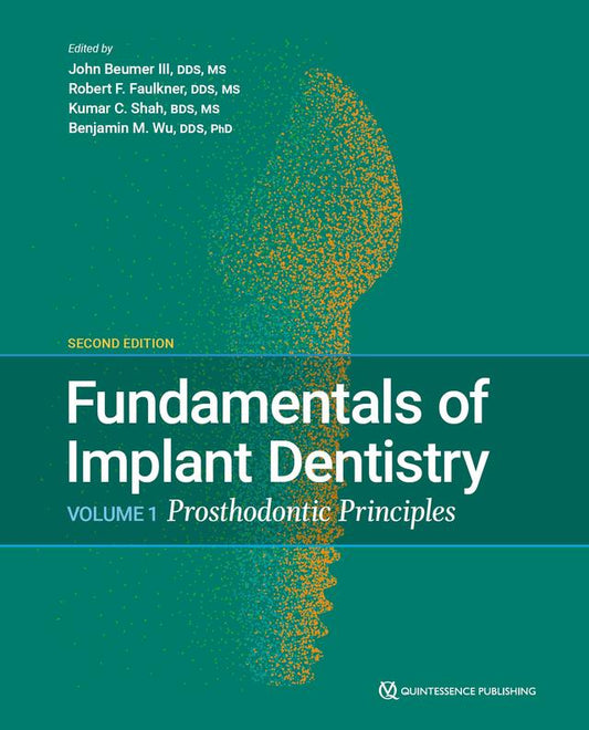 Fundamentals of Implant Dentistry Volume 1 Prosthodontic Principles 2022