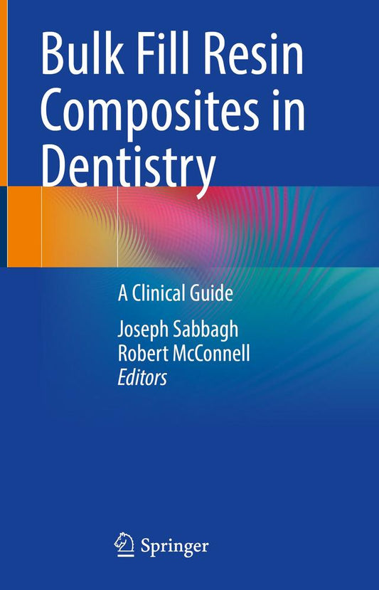 Bulk Fill Resin Composites in Dentistry 2023