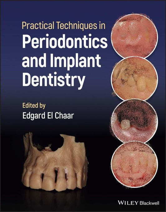 Practical Techniques in Periodontics and Implant Dentistry 2023