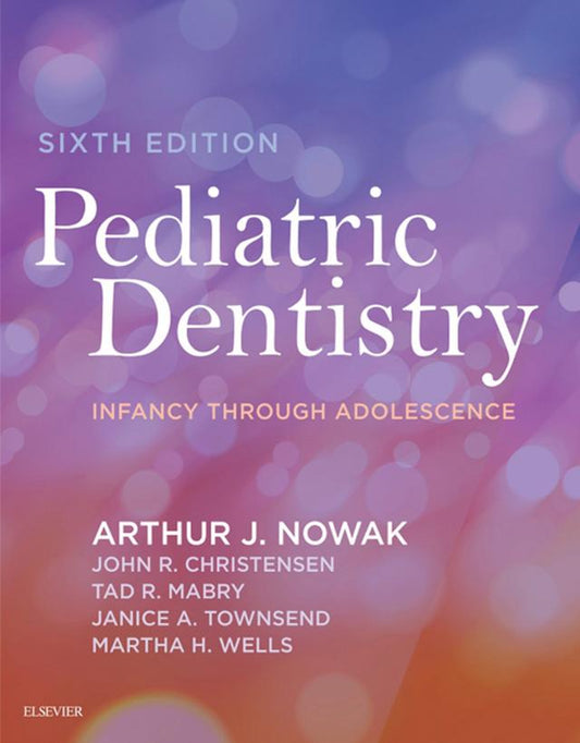 Pediatric Dentistry Infancy Through Adolescence 2019