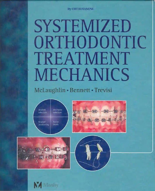 Systemized Orthodontic Treatment Mechanics 2001