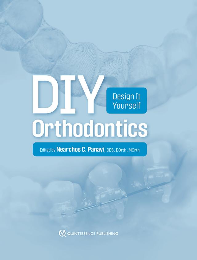 Design It Yourself (DIY) Orthodontics 2021