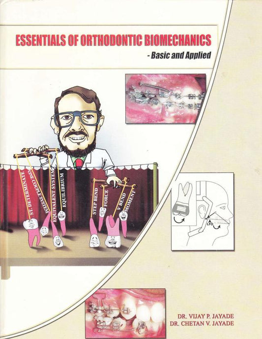 Essentials of Orthodontic Biomechanics - Basic and Applied 2020