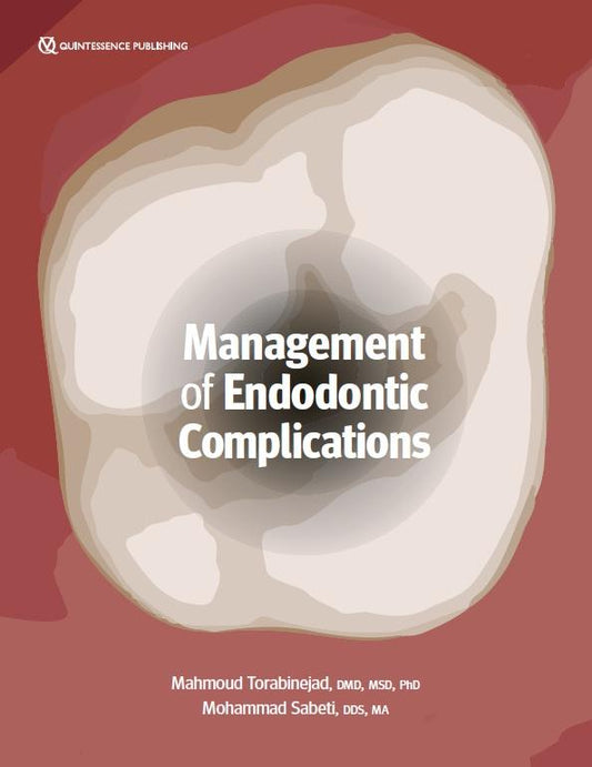 Management of Endodontic Complications From Diagnosis to Prognosis 2023