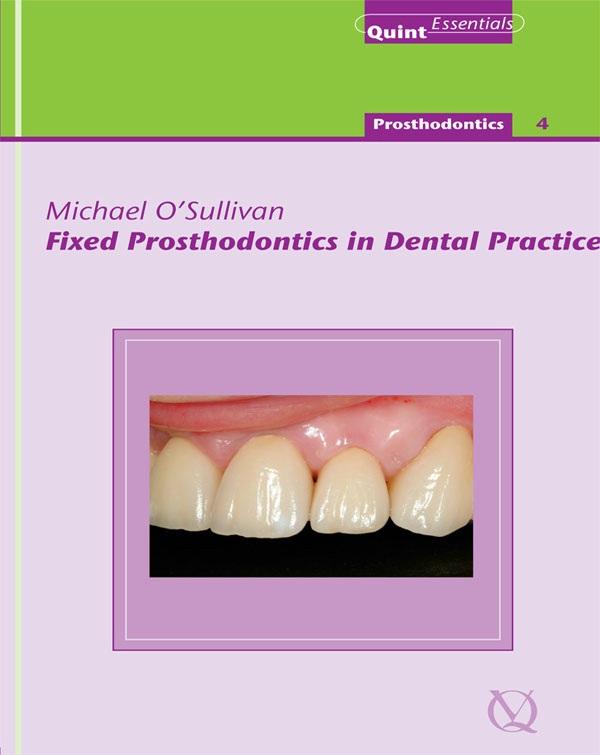 Fixed Prosthodontics in Dental Practice 2005